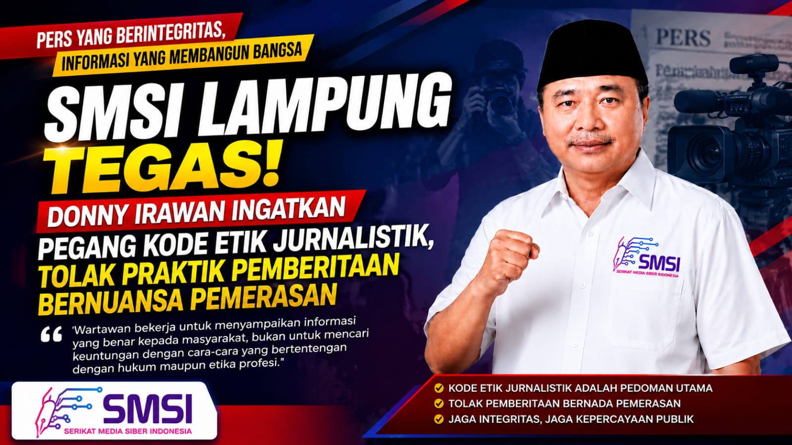 Donny Irawan : Anggota SMSI, Jaga Integritas Tolak Praktek Pemberitaan Bernuansa Pemerasan